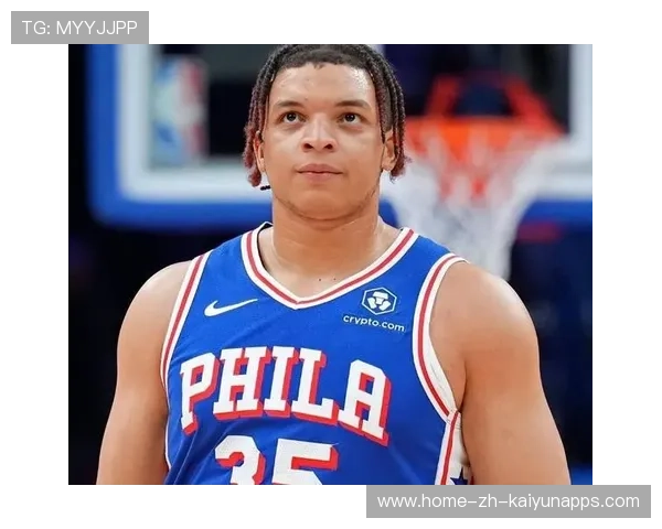 76人队交易新援，增强内线实力，76人交易特例